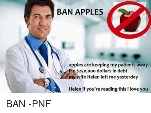 ban-apples-apples-are-keeping-my-patients-away-im-250-000-1586847.png