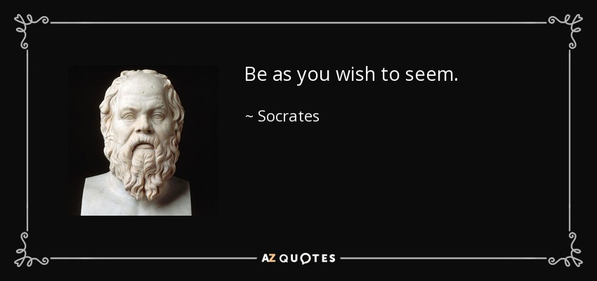 quote-be-as-you-wish-to-seem-socrates-66-78-05.jpg