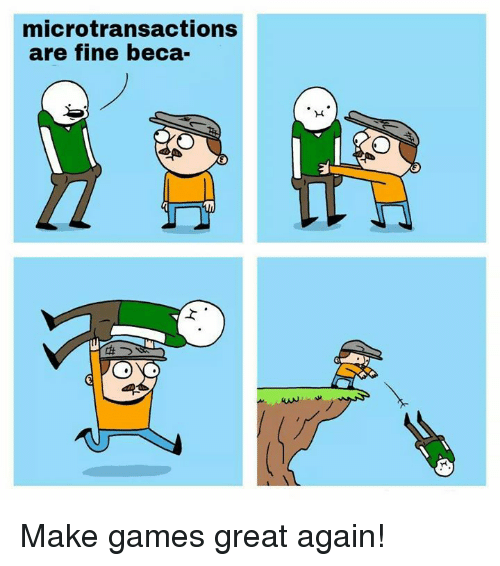 microtransactions-are-fine-beca-make-games-great-again-13138065.png