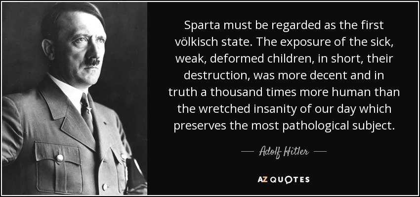 quote-sparta-must-be-regarded-as-the-first-volkisch-state-the-exposure-of-the-sick-weak-deformed-adolf-hitler-49-35-37.jpg