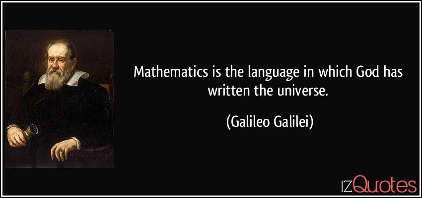 quote-mathematics-is-the-language-in-which-god-has-written-the-universe-galileo-galilei-283121.jpg