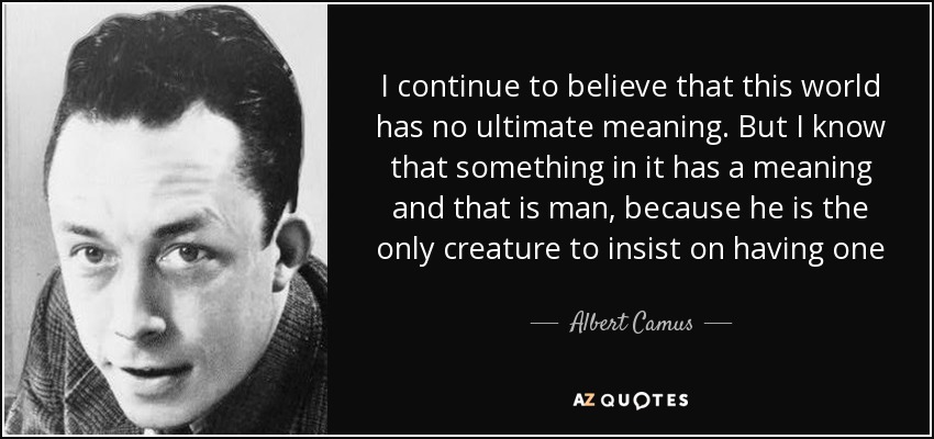 quote-i-continue-to-believe-that-this-world-has-no-ultimate-meaning-but-i-know-that-something-albert-camus-39-4-0444.jpg