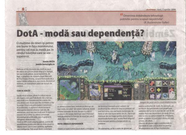 586-dota-mode-addiction-lot-teenagers-spend-their-time-front-their-computers-play-what-considered-one-most-popular-games-romania-its-time-children-super-heroes-defense-ancients-dota-played-some-years-gained-massive-number-adepts-fact-game-represents-scenario-based-game-called-warcraft-iii-frozen-throne-goal-conquering-your-enemy-camp-more-precise-destroy-their-monument-guarded-towers-how-played-there-two-teams-each-situated-other-corner-map-these-teams-can-composed-many-heroes-until-team-5-these-heroes-can-have-affiliation-one-two-races-hero-primal-tool-your-control-him-you-must-destroy-your-enemy-camp-there-also-creeps-main-resistance-each-team-they-controlled-ai-artificial-inteligence-they-support-you-achieve-your-goal-since-its-rpg-role-play-game-gives-you-possibility-level-your-hero-gain-powerfull-tools-known-items-they-raise-your-strength-agility-inteligence-primary-stat-your-hero-these-things-cost-some-money-so-you-have-destroy-some-enemys-there-lot-heroes-each-has-its-own-ace-power-you-must-adapt-your-hero-evolution-game-but-according-your-evolving-enemy-can-more-powerfull-than-you-dota-creates-addiction-since-all-teenagers-play-dota-lot-forums-treat-dota-database-tutorials-teach-you-how-evolve-your-hero-how-more-powerfull-how-overcome-your-enemy-if-you-interested-new-versions-you-can-easily-download-but-there-some-forums-treat-dota-joke-example-there-forum-has-77-ways-figure-out-you-dota-freak-personally-i-didnt-saw-dota-addictive-dangerous-thats-cause-i-look-beyond-circle-but-regarding-jokes-there-some-kids-spend-even-12-hours-per-day-dota-thats-problem-translate-romanian-english-personally-dota-threat-i-play-but-only-2-3-matches-i-get-borred-so-what-do-you-consider-dota-danger-addiction-fun-joy.jpg