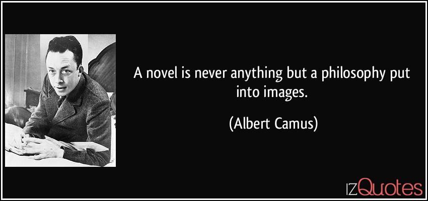 quote-a-novel-is-never-anything-but-a-philosophy-put-into-images-albert-camus-385428.jpg