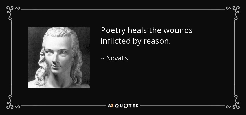 quote-poetry-heals-the-wounds-inflicted-by-reason-novalis-21-63-67.jpg